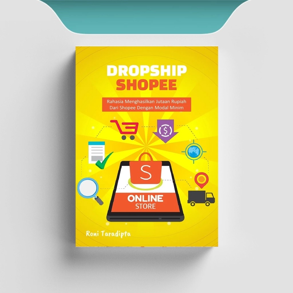 

[ID2067] Dropship Shopee (Rahasia Menghasilkan Jutaan Rupiah Dari Shopee Dengan Modal Minim) - Roni Taradipta