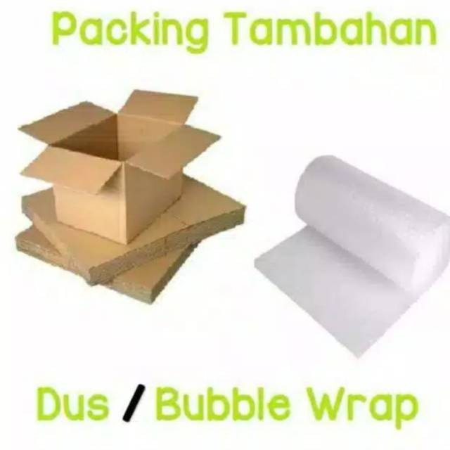 

Extra Bubble wrap + kardus