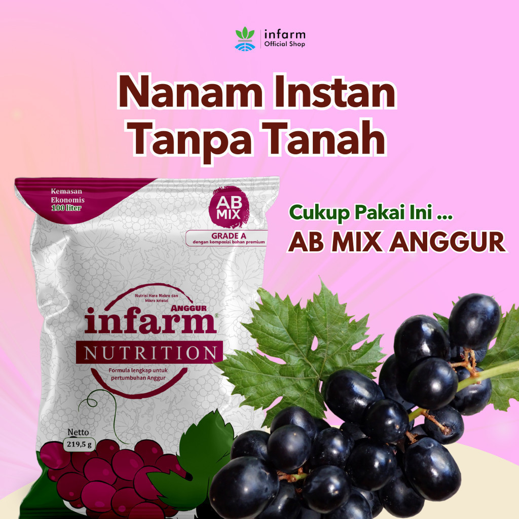 Infarm Nutrisi AB Mix Anggur Pupuk Konvensional Tanah dan Hidroponik Untuk Tanaman Anggur