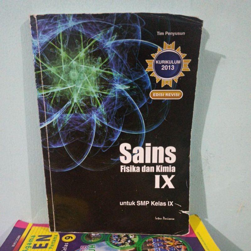 

A4 Buku Sains fisika dan kimia untuk SMP kelas IX 9 edisi revisi kurikulum 2013 Intan Pariwara