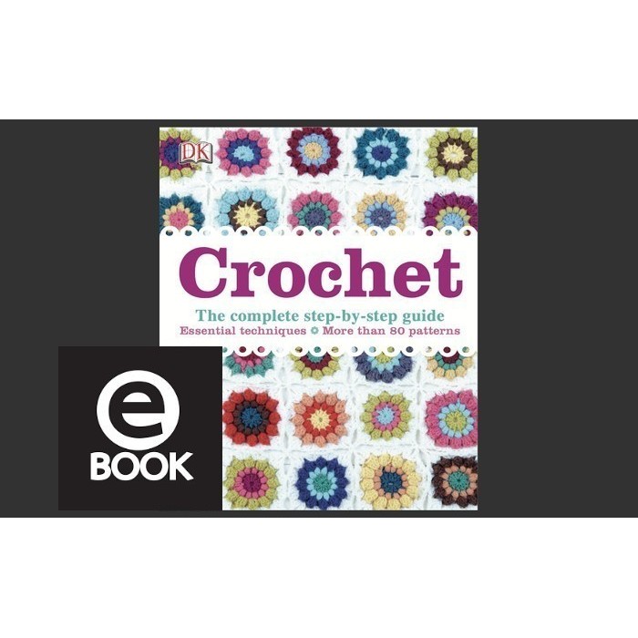 

DK Book Dorling Kindersley Books Buku edukasi Crochet Complete Step-by-step Guide 80 Pattern dig934