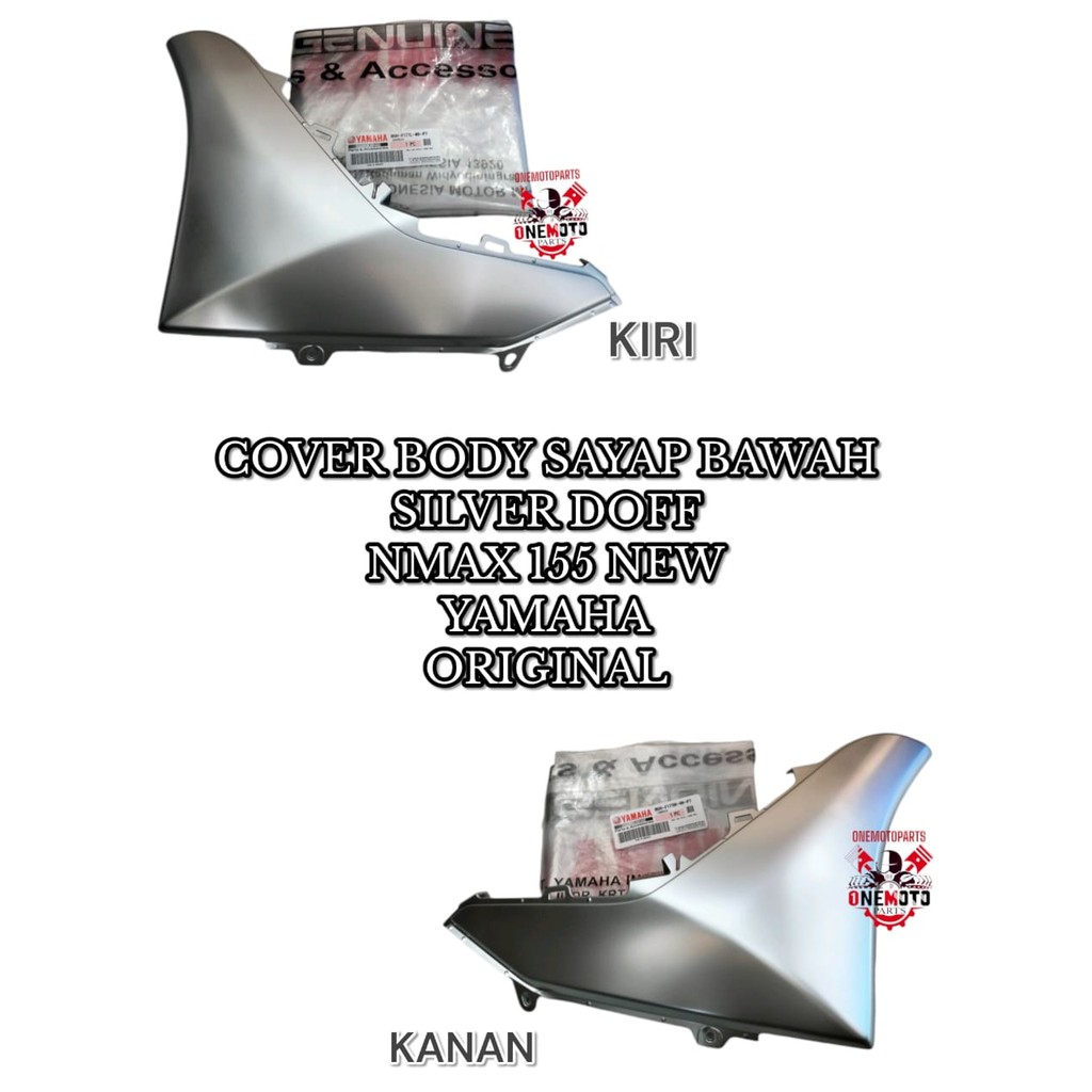 COVER BODY SAYAP BAWAH KANAN KIRI SILVER DOFF NMAX 155 NEW YAMAHA B6H-F171L-00-P7 B6H-F171M-00-P7 OR