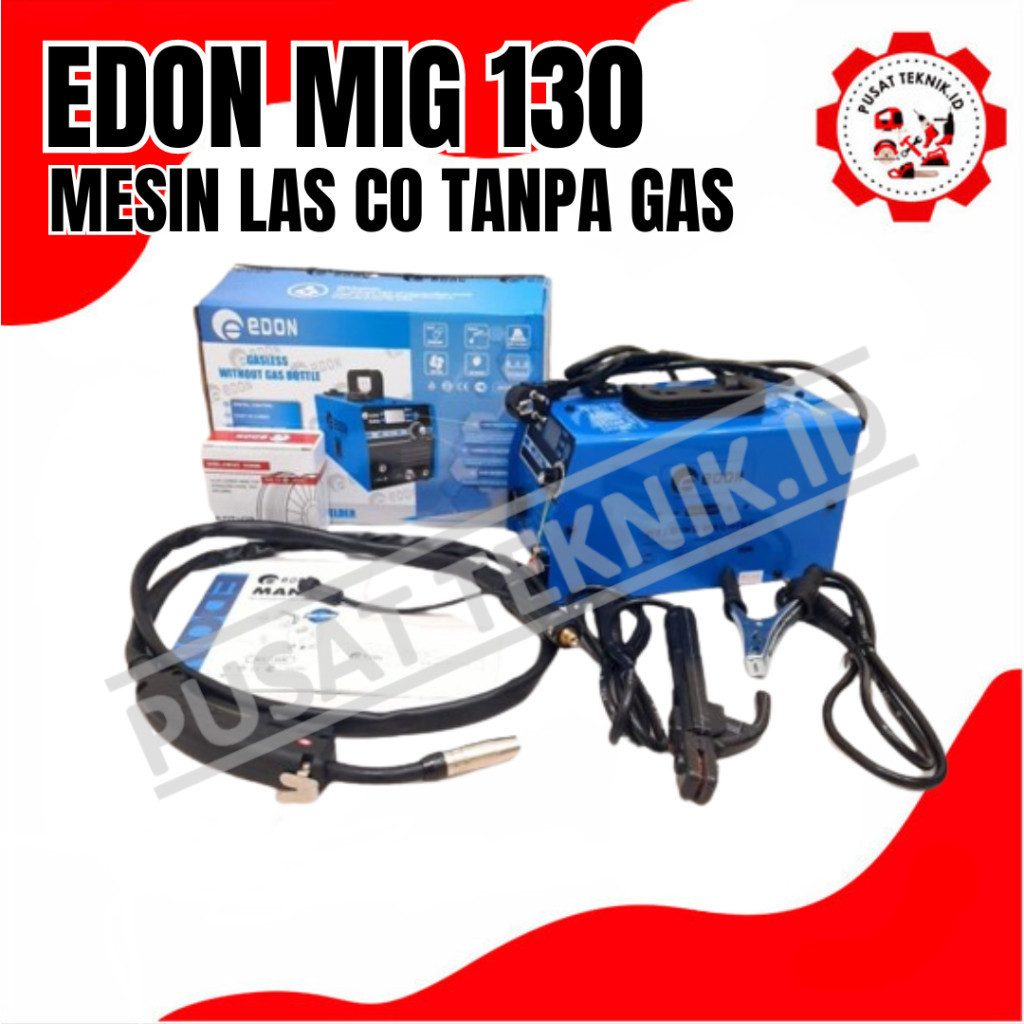 EDON MIG 130 MESIN LAS EDON MIG 130 + KAWAT LAS WELDING MACHINE GASLESS EDON MIG-130M