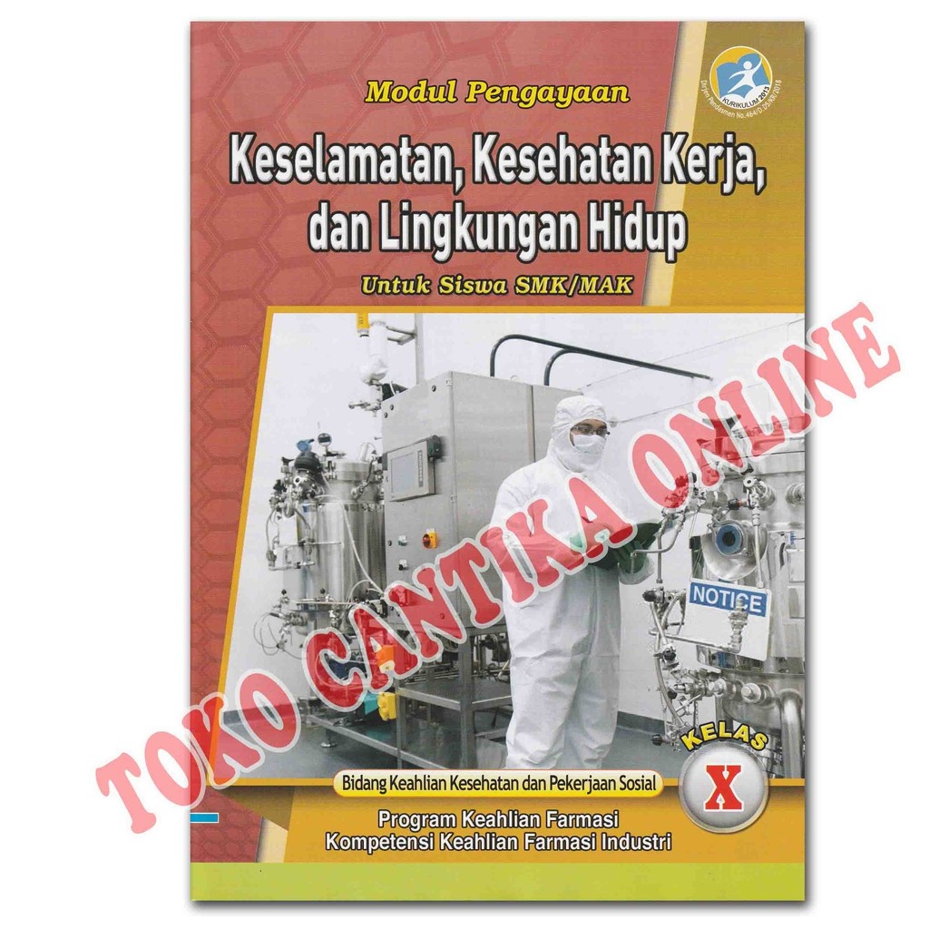 

Buku LKS KESELAMATAN KESEHATAN KERJA DAN LINGKUNGAN HIDUP Kelas 10 SMK / MAK - Kurikulum 2013