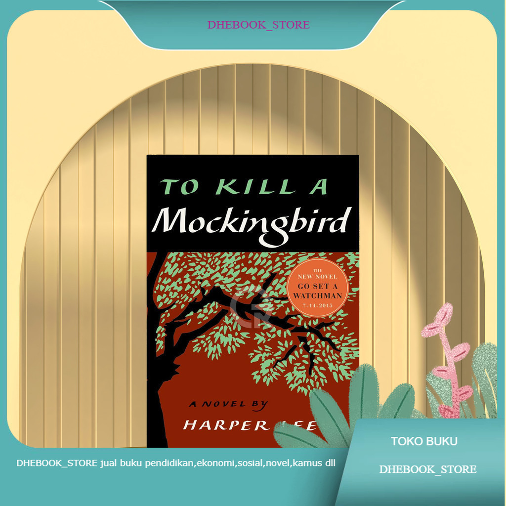 Buku To Kill A Mockingbird By Harper Lee Bahasa Indonesia