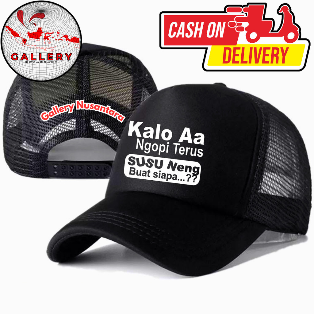 Gallery Nusantara Topi Trucker KALO AA NGOPI TERUS SUSU NENG BUAT SIAPA - Topi Distro KATA-KATA LUCU