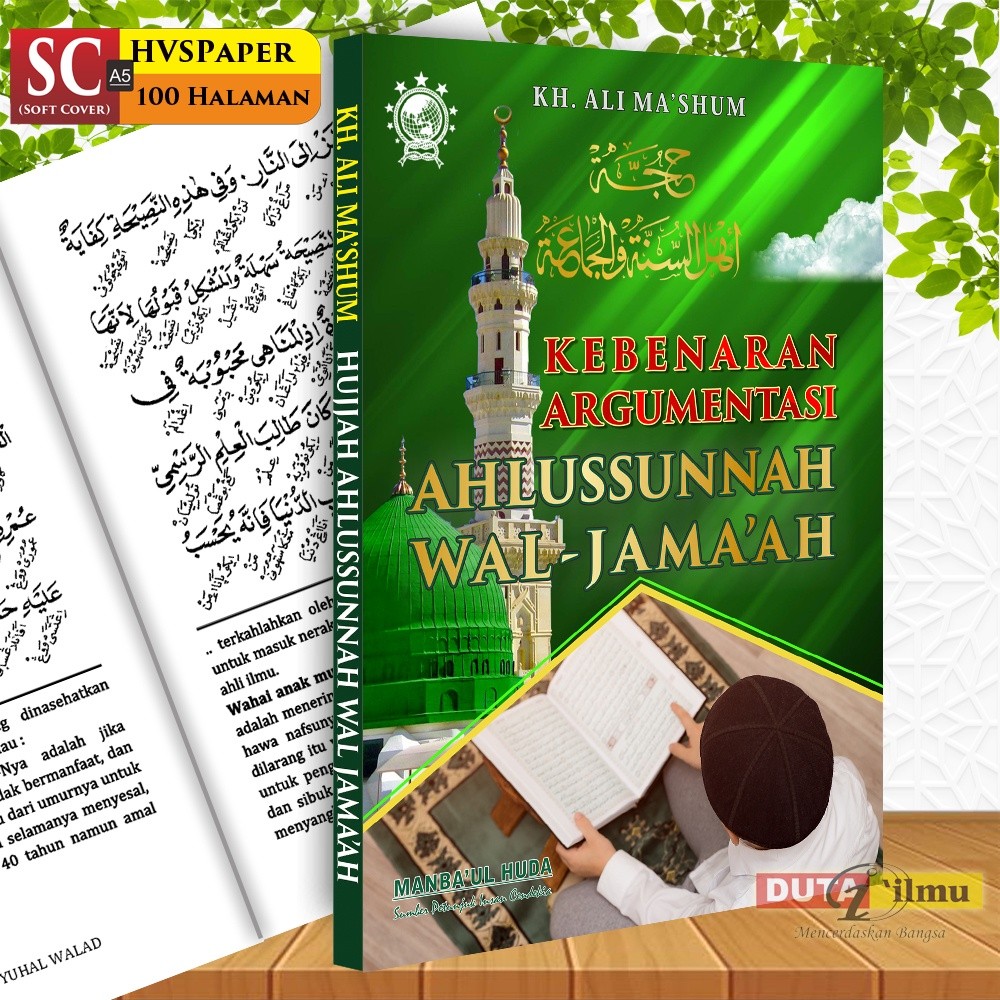 HUJJAH AHLUSSUNNAH Kebenaran Argumentasi  Ahlussunnah wal Jamaah