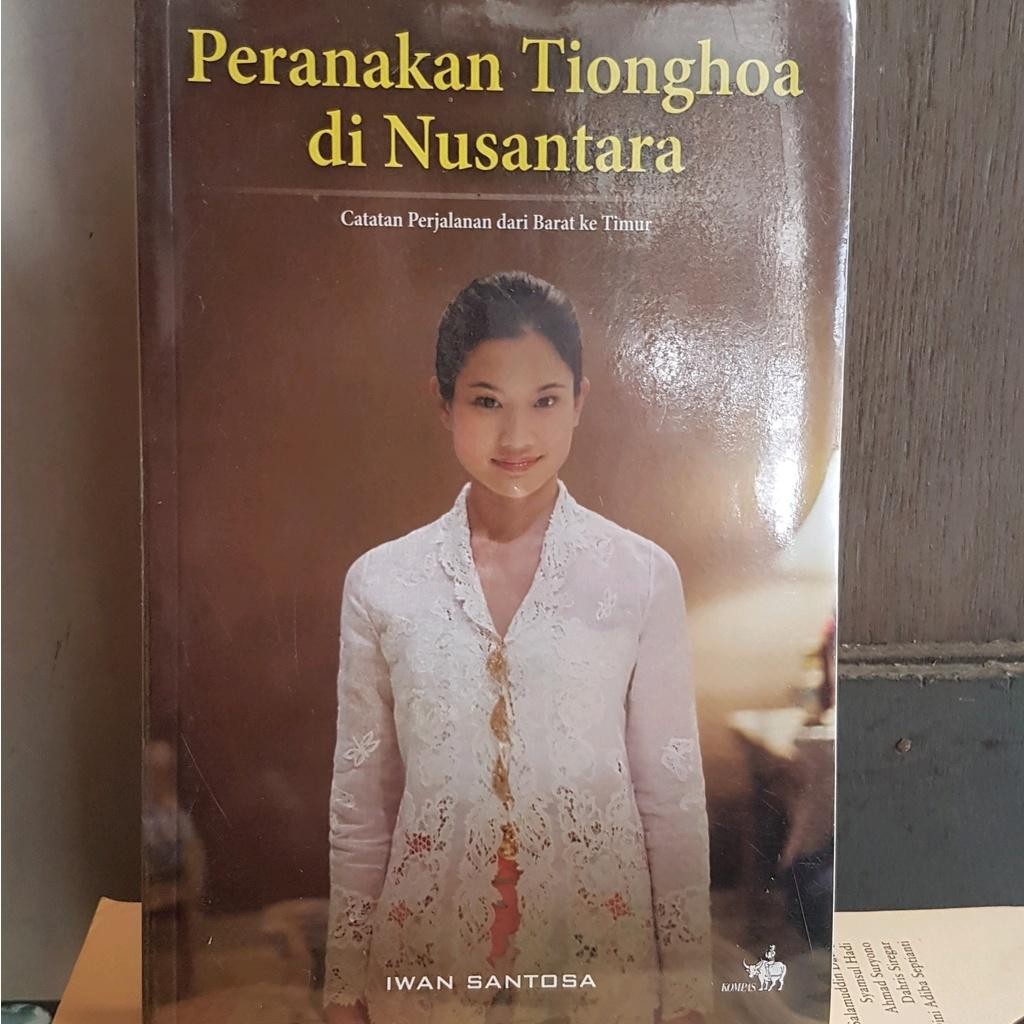 ORIGINAL PERANAKAN TIONGHOA DI NUSANTARA   IWAN SANTOSA
