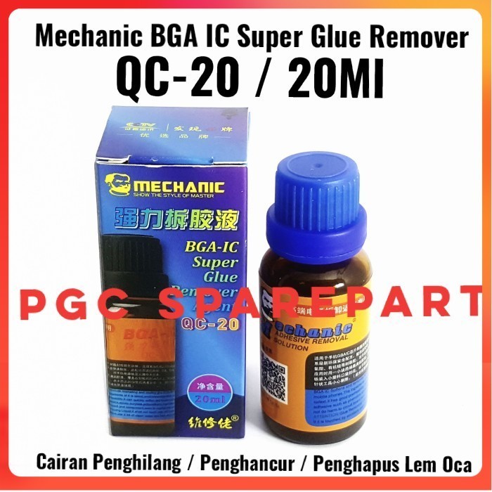 

Cairan Penghancur Lem BGA Ic Super glue Remover Mechanic QC 20 - 20 ml