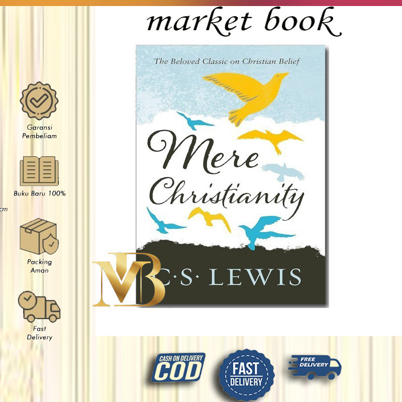 Mere Christianity - C. S. Lewis