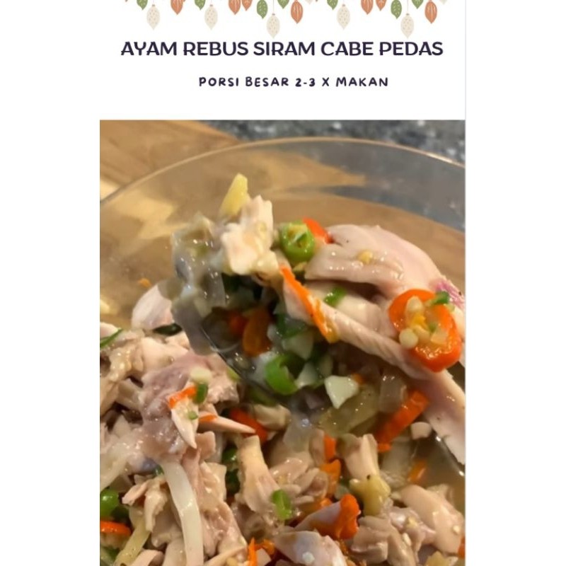 

MAKAN MENU RUMAHAN "AYAM REBUS SUWIR SIRAM CABE PEDAS" (PORSI FAMILY 2-3x MAKAN)