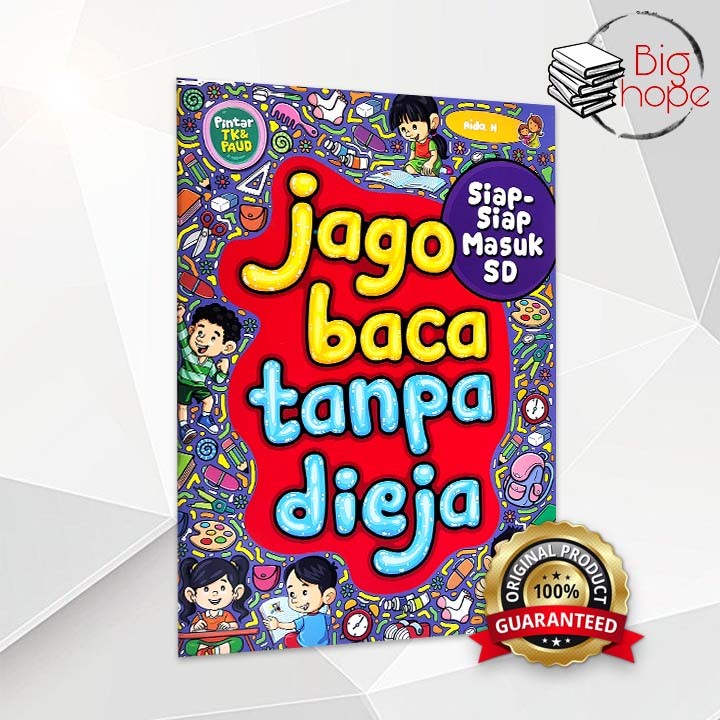 Buku Belajar Membaca - Jago Baca Tanpa Dieja Siap Siap Masuk SD - Anak Bunda