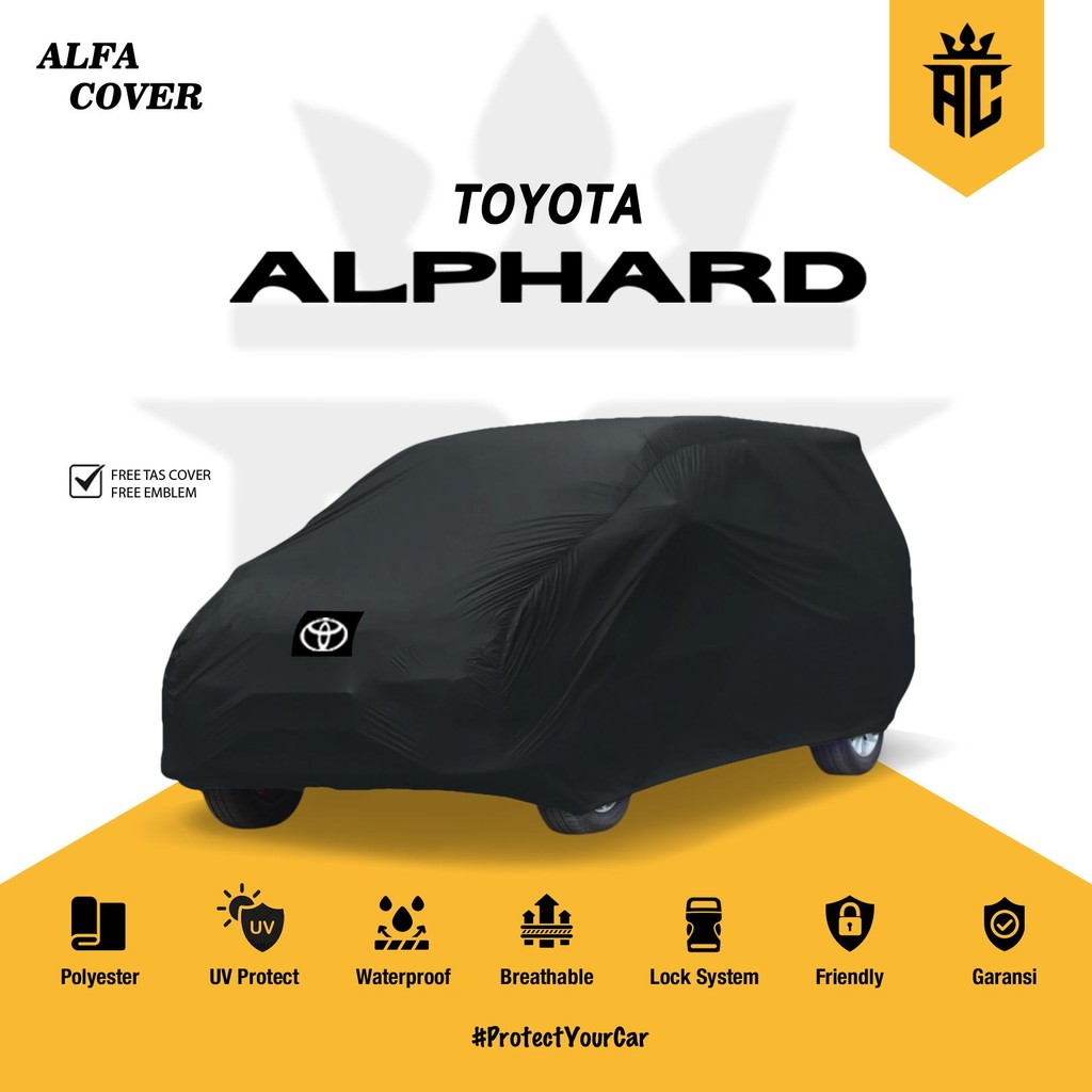Alfa Cover - Cover Mobil Toyota Alphard X, G, Q, V, HEV  / Sarung Mobil Alphard / Mantol Mobil Alpha
