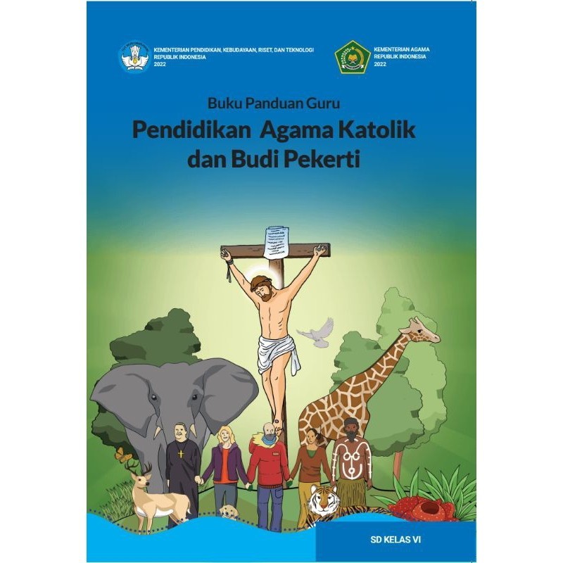 BUKU PANDUAN GURU PENDIDIKAN AGAMA KATOLIK SD KELAS 6
