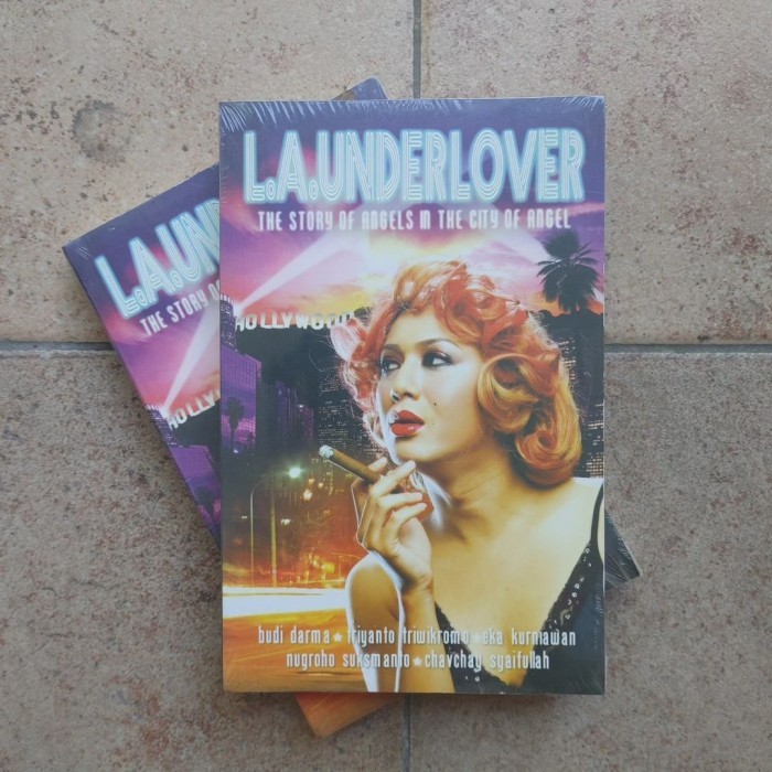 

L.A. Underlover; Kumpulan Cerpen - Budi Darma, Eka Kurniawan, Triyanto Tiwikromo dkk,.