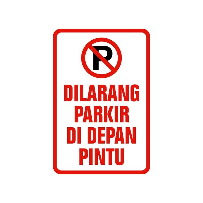

RAMBU PLANG DILARANG PARKIR DI DEPAN PINTU 20CM X 30CM PPLAT ALUMUNIUM - Tanpa Lubang