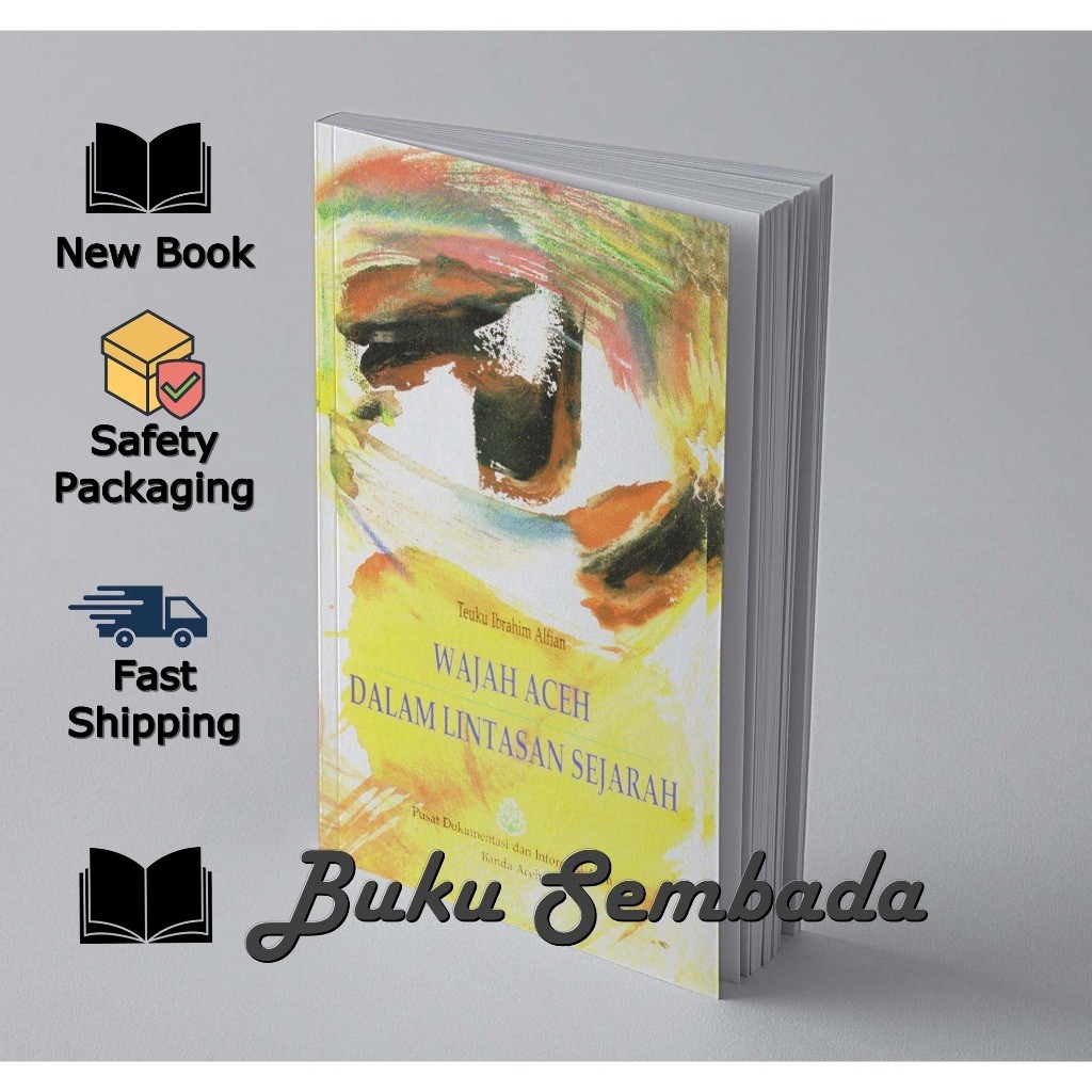 WAJAH ACEH DALAM LINTAS SEJARAH - TEUKU IBRAHIM ALFIAN