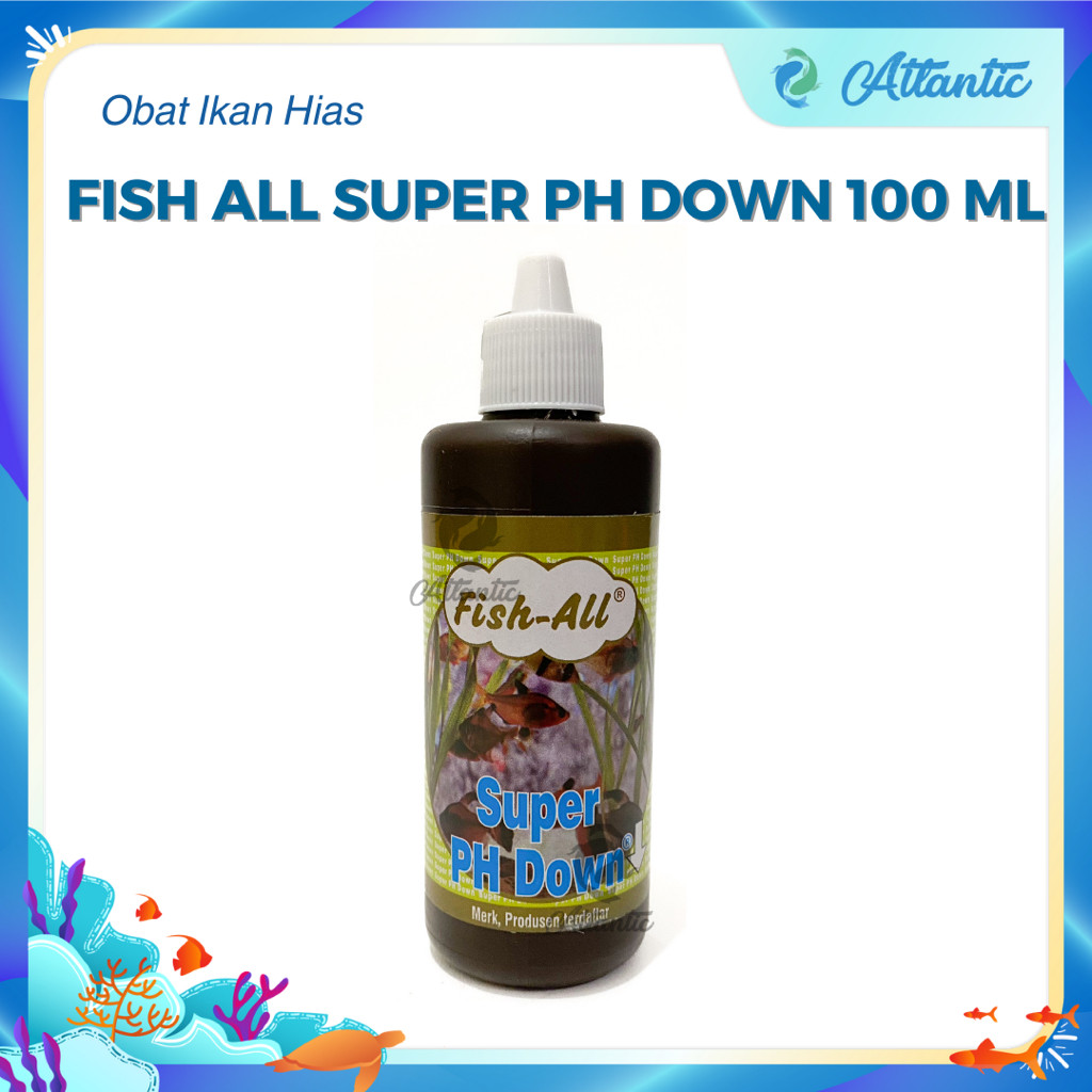 Fish All Super PH Down Penurun Ph Air Aquarium Kolam Ikan Penurun Kadar PH Air