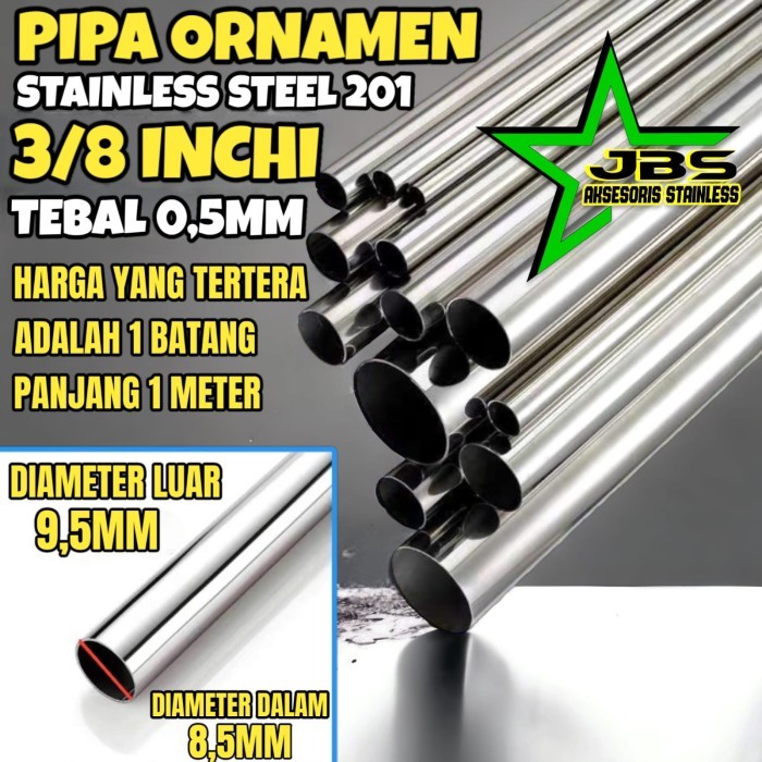 SA99 PIPA STAINLESS 201 3/8" INCH(9,5MM)×0,5MM×1 METER - PIPA ORNAMEN STAINLESS