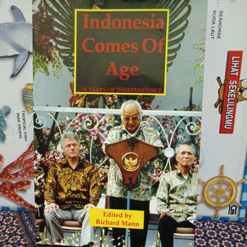 Indonesia comes of age 50 years of independence Ed by Richard mann