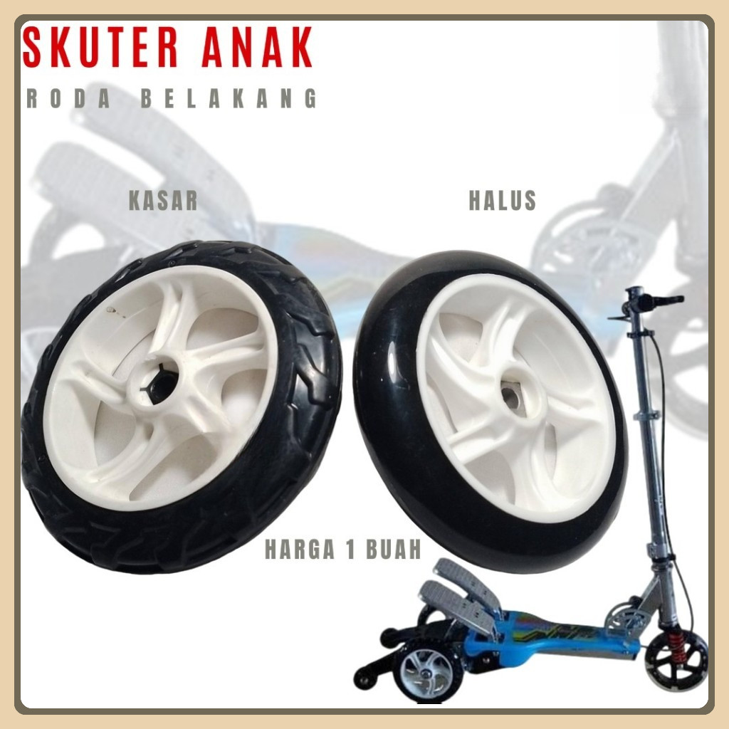 Roda Belakang Skuter Scooter Otoped Pedal Injak Anak