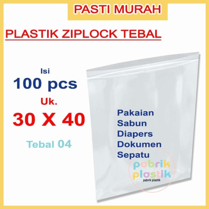 PLASTIK KLIP ZIPLOCK 30 X 40 TEBAL 04 UNTUK KAOS BAJU CELANA JKT