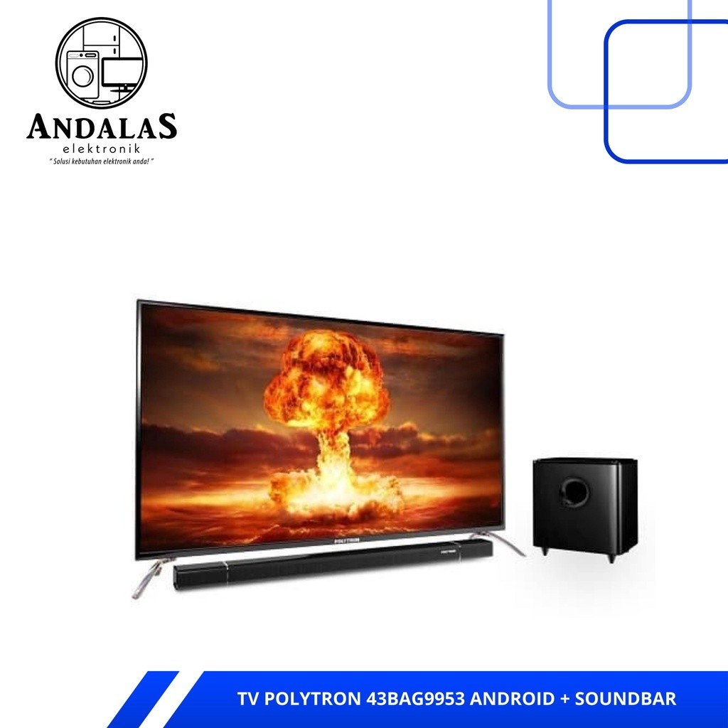 TV LED POLYTRON 43INCH PLD 43BG9058 43BAG9953 / 43BAG5959 SMART TV ANDROID MOLA + SOUNDBAR /43BG9058