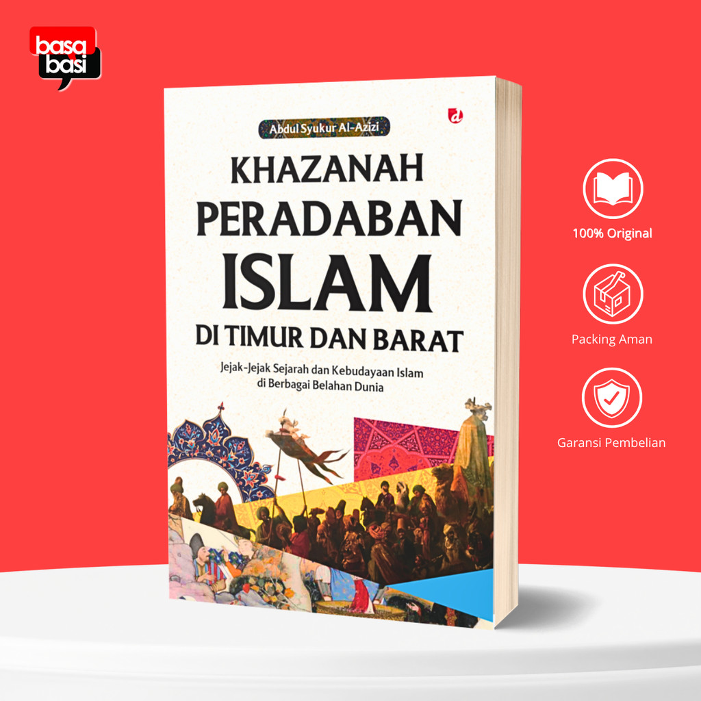Basabasi - Khazanah Peradaban Islam di Timur dan Barat - Abdul Syukur al-Azizi