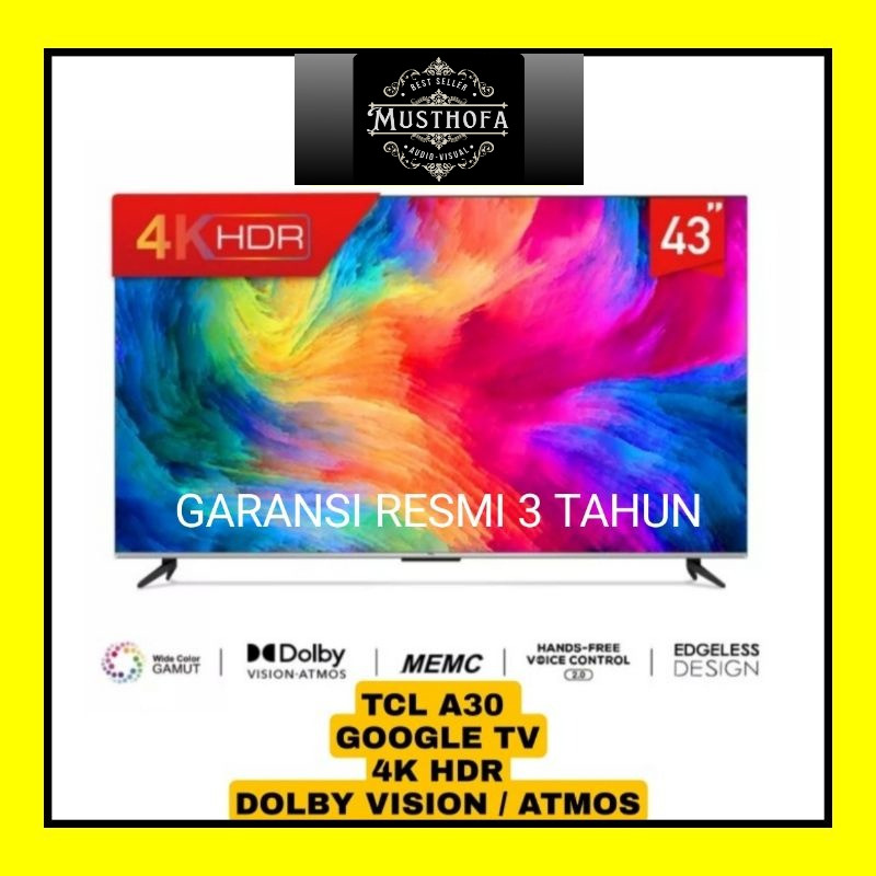TCL 4K GOOGLE TV TCL 43A30 / 50A30 / 55A30