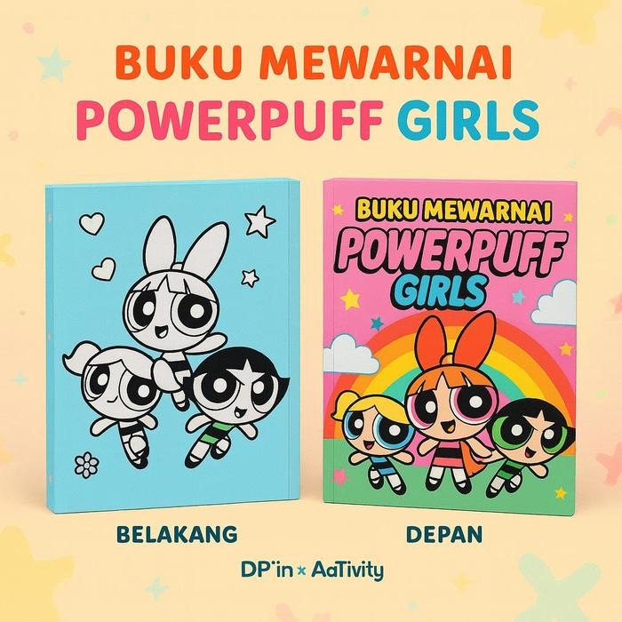 

DpinxAaTivityBuku Gambar Mewarnai [ POWERPUFF GIRLS 2 ] Anak Karakter Lucu – Edukasi & Hiburan Kreatif | Buku Aktivitas Belajar Menggambar untuk PAUD TK SD - A4