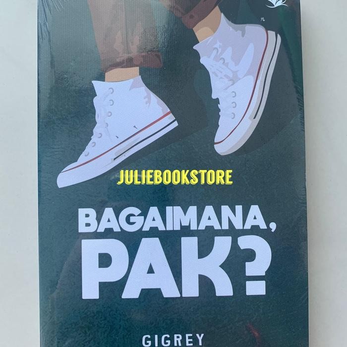 Novel Bagaimana, Pak? - Gigrey
