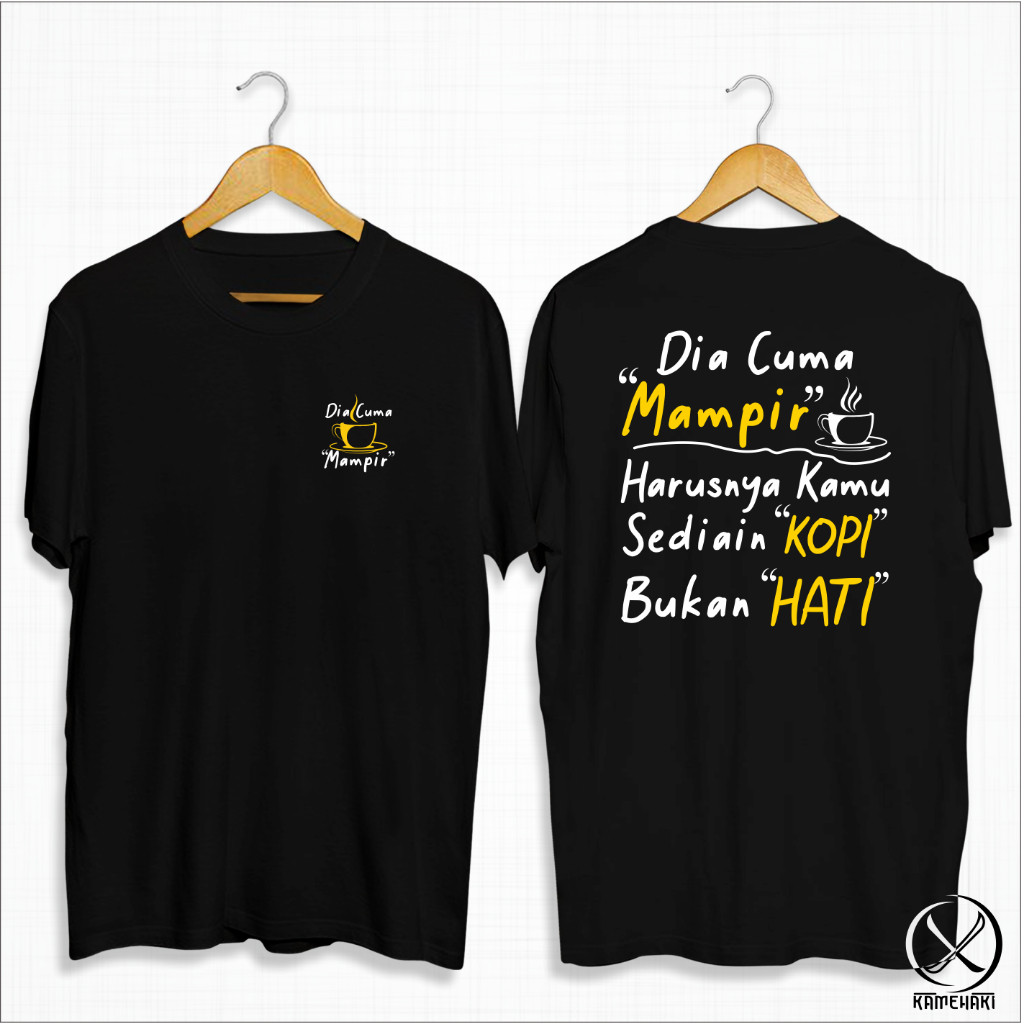 【Trendy】Kamehaki Kaos Kata-Kata Keren SEDIAIN KOPI BUKAN HATI Baju Distro Pria Wanita Cotton Combed 