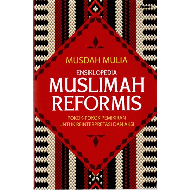 Baca : Ensiklopedia Muslimah Reformasi - Musdah Mulia