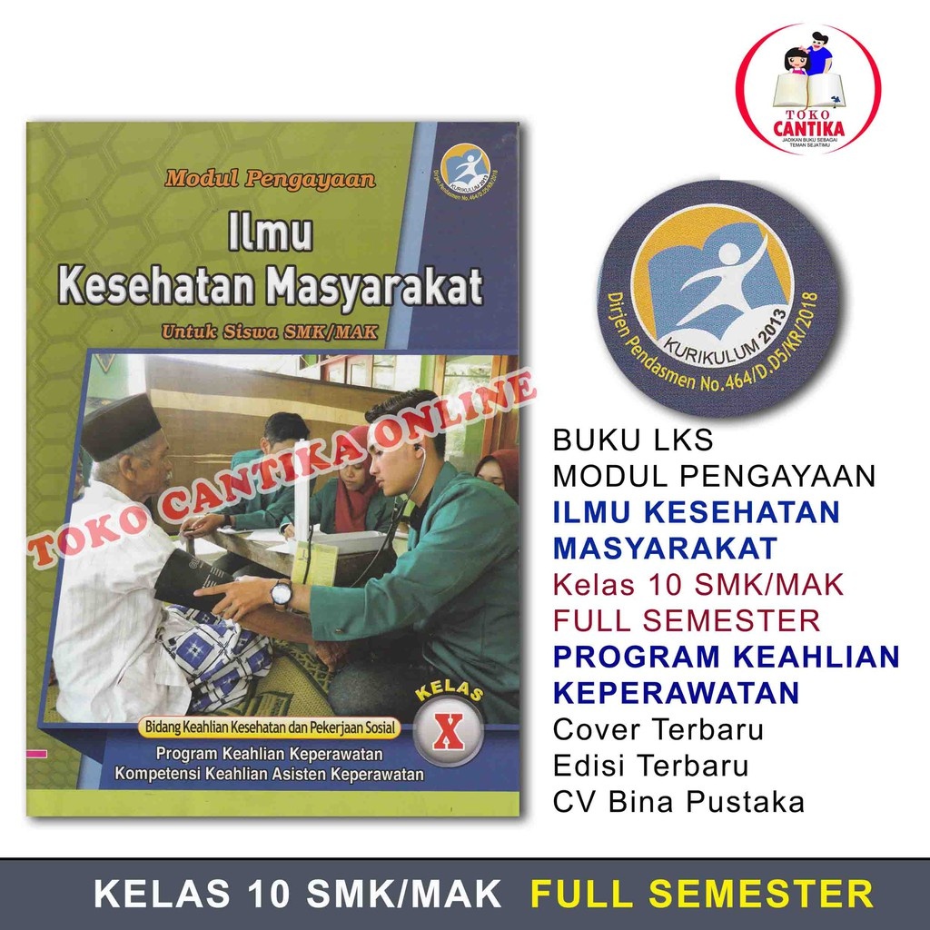 

Buku LKS ILMU KESEHATAN MASYARAKAT Kelas 10 SMK / MAK - KEPERAWATAN - KURIKULUM 2013 - PENGAYAAN
