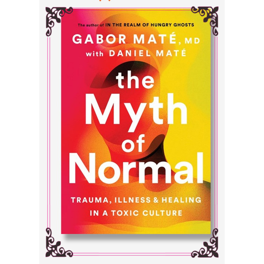 Buku Import The Myth of Normal by Gabor Mate