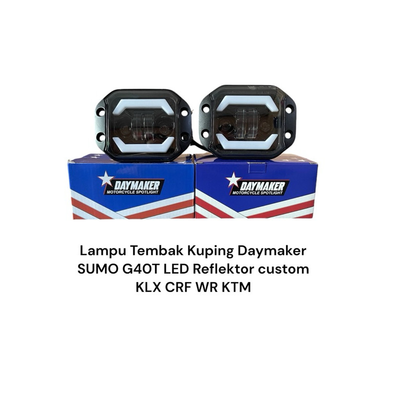 Daymaker Lampu Tembak Kuping G40T LED Reflektor Custom KLX KTM CRF WR