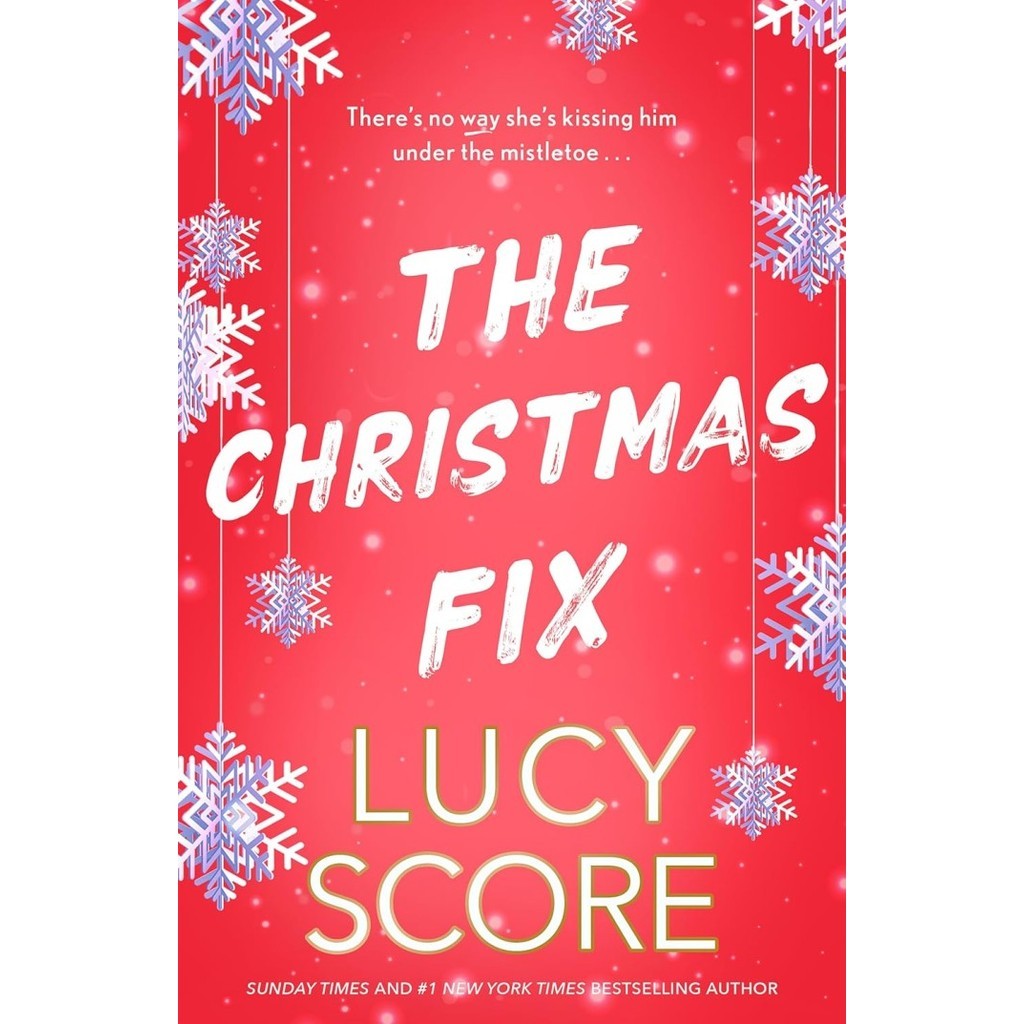 The Christmas Fix: the sizzling new festive romance from the Tiktok sensation (PB) by Lucy Score
