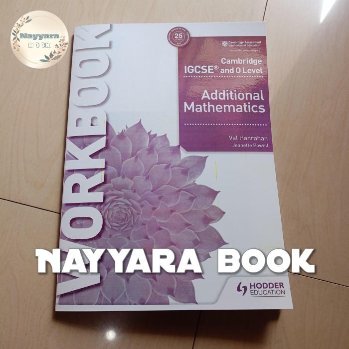 

BUKU C IGCSE and O Level Additional Mathematics WORKBOOK