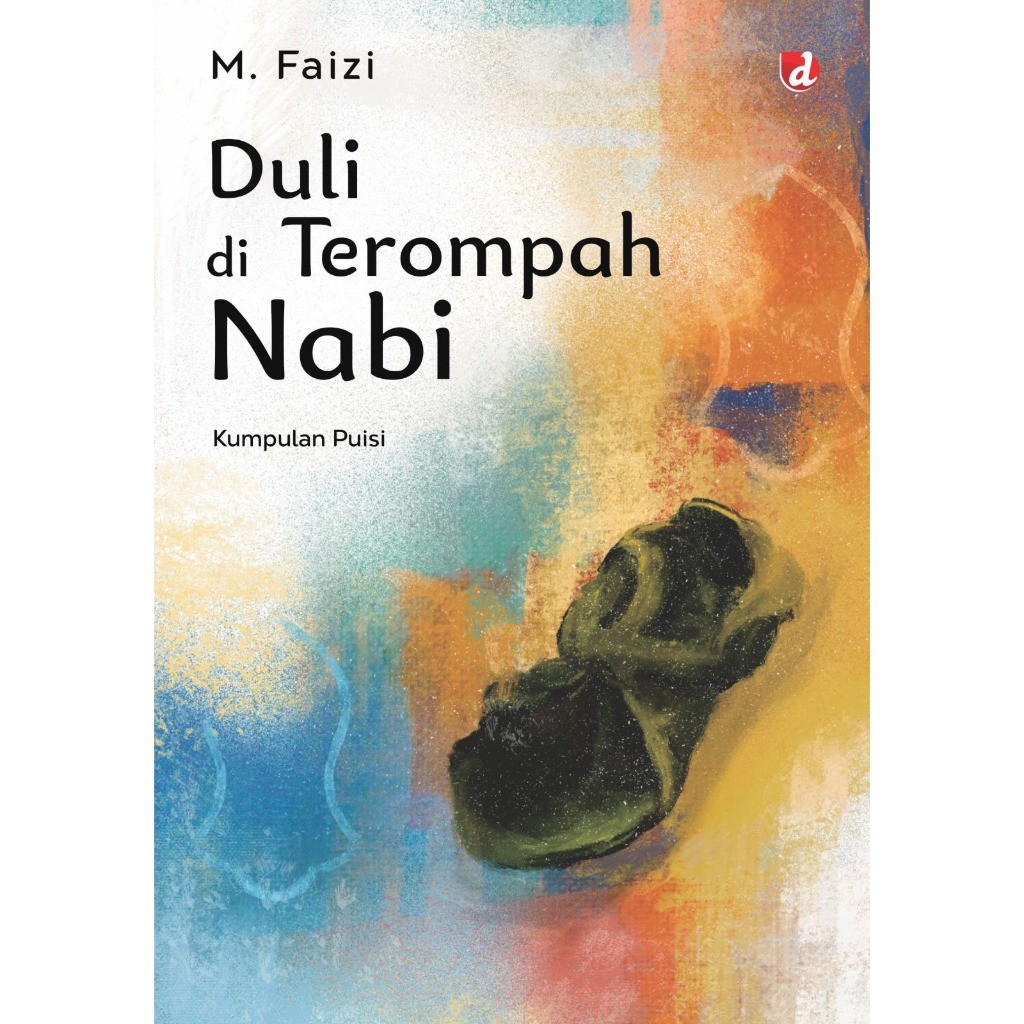 Buku Puisi Duli di Terompah Nabi - M. Faizi