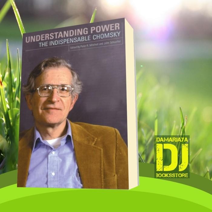Buku Understanding Power: The Indispensable Chomsky Noam Chomsky, Peter R.