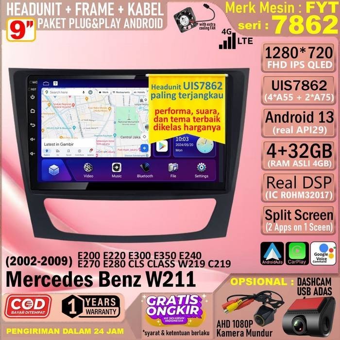 Paket Headunit Android 9 inch + Frame + PNP Canbus Mercedes Benz W211 FYT 7862 UIS7862-Octacore 1.8 