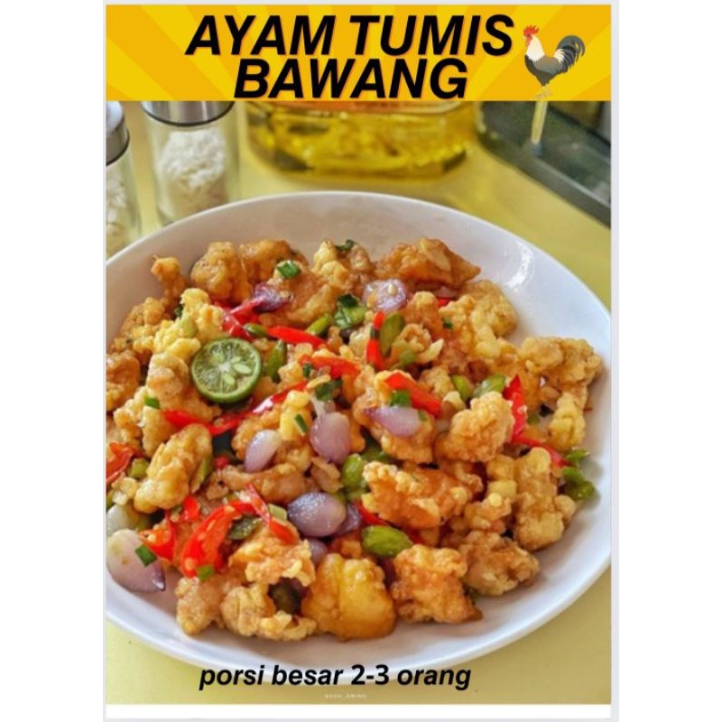 

MAKAN MENU RUMAHAN "AYAM TUMIS BAWANG" (PORSI FAMILY 2-3x MAKAN)