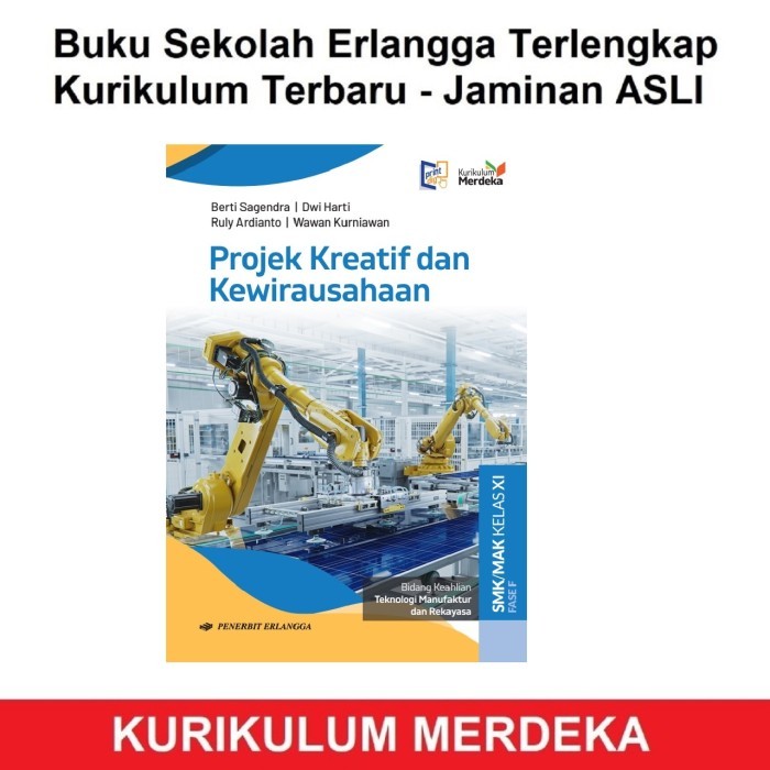 

Projek Kreatif dan Kewirausahaan SMK 11 BK Teknologi Manufaktur dan rekayasa Erlangga Kurikulum Merdeka Buku Pelajaran Tahun Ajaran Baru