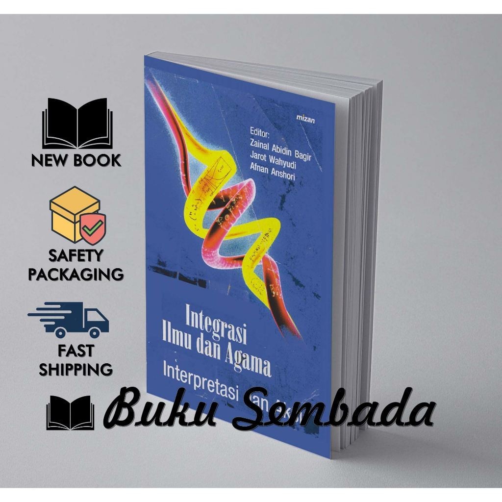 INTEGRASI ILMU DAN AGAMA INTERPRETASI DAN AKSI - ZAINAL ABIDIN BAGIR