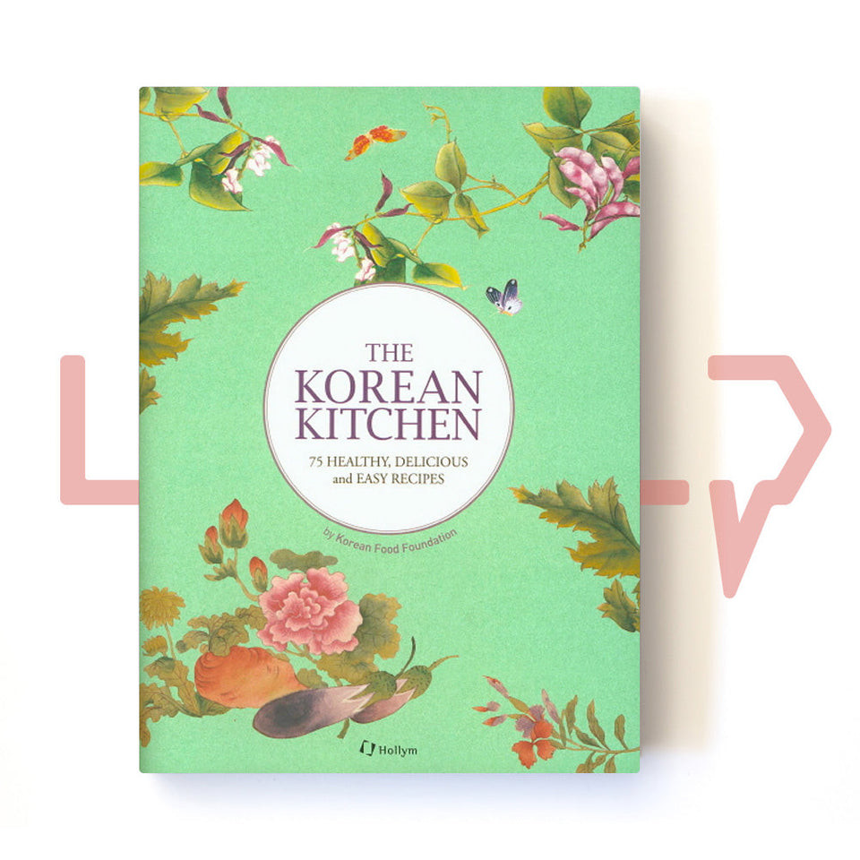 The Korean Kitchen by Korean Food Foundation 세계인을 위한 한국음식: 건강하고 맛있는 75선. Resep Masakan Bahasa Korea
