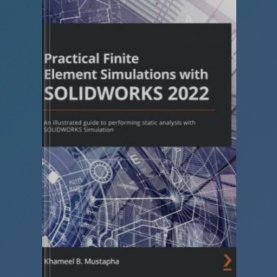 Buku Practical Finite Element Simulations with SOLIDWORKS 2022