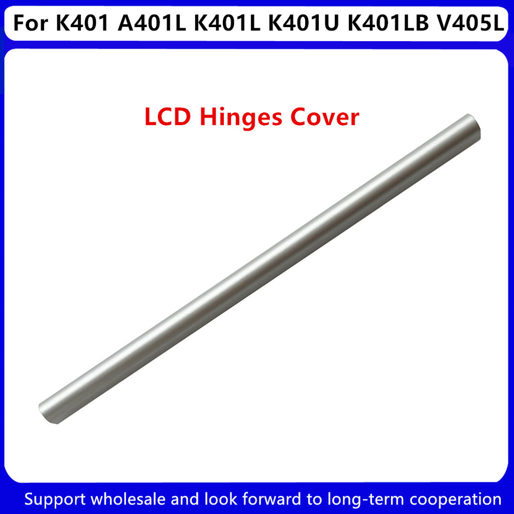 New For Kailxuling K401 A401L K401L K401U K401LB V405L LCD Hinges Screen Cover Silver