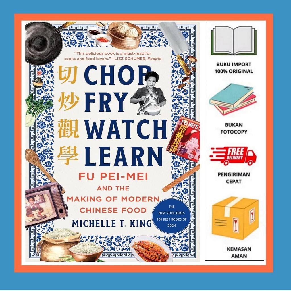 Chop Fry Watch Learn: Fu Pei-mei and the Making of Modern Chinese Food (PB) by Michelle T. King Reci