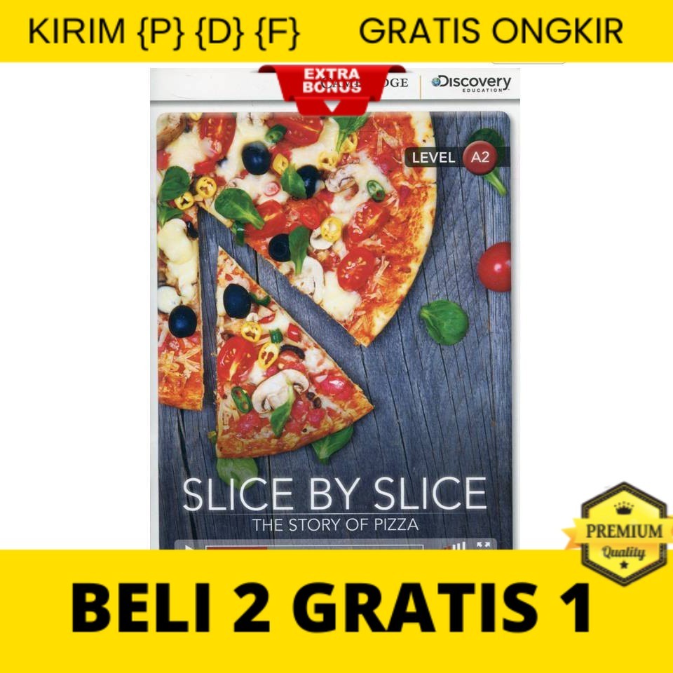 

{P} {D} {F} Slice by Slice: The Story of Pizza Low Intermediate Book with Online A