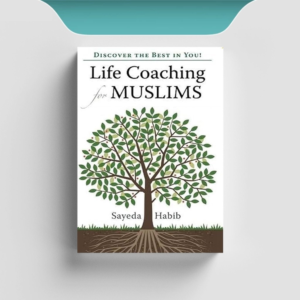 

[ENG1038] Life Coaching For Muslims - Sayeda Habib